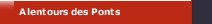 Alentours des Ponts